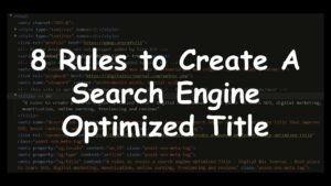 8 Rules to Create A Search Engine Optimized Title